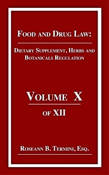 Cost $30.00 DIETARY SUPPLEMENTS, HERBS AND BOTANICALS focuses on the impact of the Dietary Supplement Health and Education Act (DSHEA) legislation and details how these types of products are regulated. GMP’s, claims, enforcement and post-market surveillance.